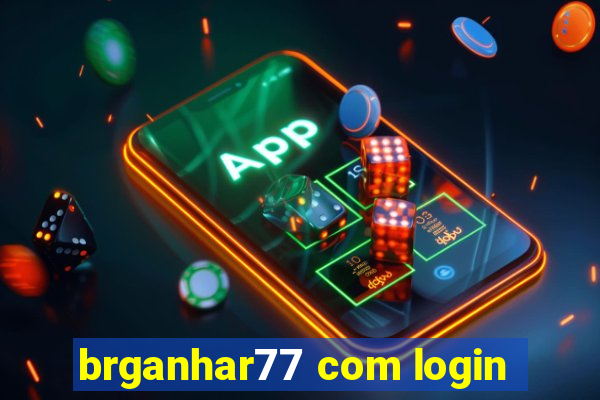 brganhar77 com login